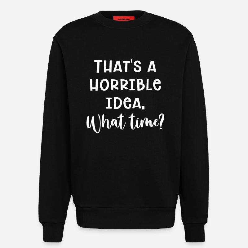 Schreckliche Idee - Sweatshirt - made by SPREAD  - SOLID BLACK