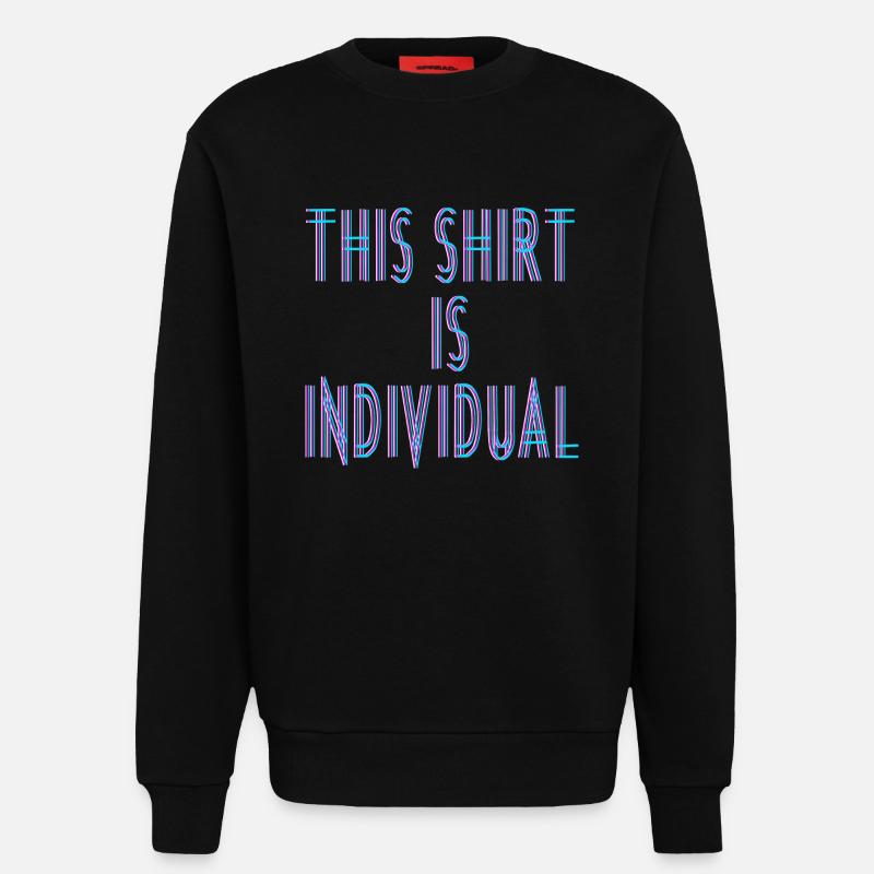 Custom Design Fun Saying - Sweatshirt - made by SPREAD  - SOLID BLACK