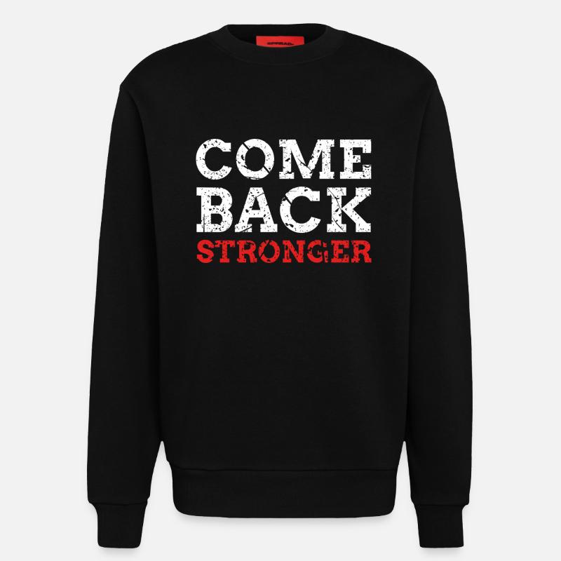 Come Back Stronger - Sweatshirt - made by SPREAD  - SOLID BLACK