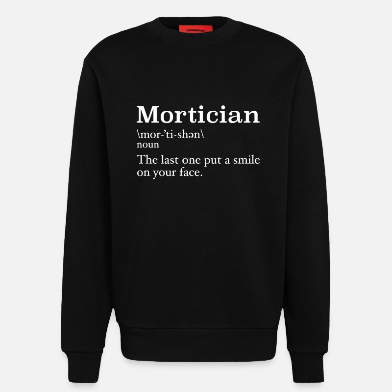 Bestatter Definition Studentin der Leichenkunde - Sweatshirt - made by SPREAD  - SOLID BLACK