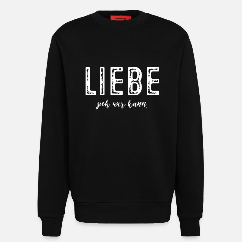 Liebe sich wer kann! - Sweatshirt - made by SPREAD  - SOLID BLACK
