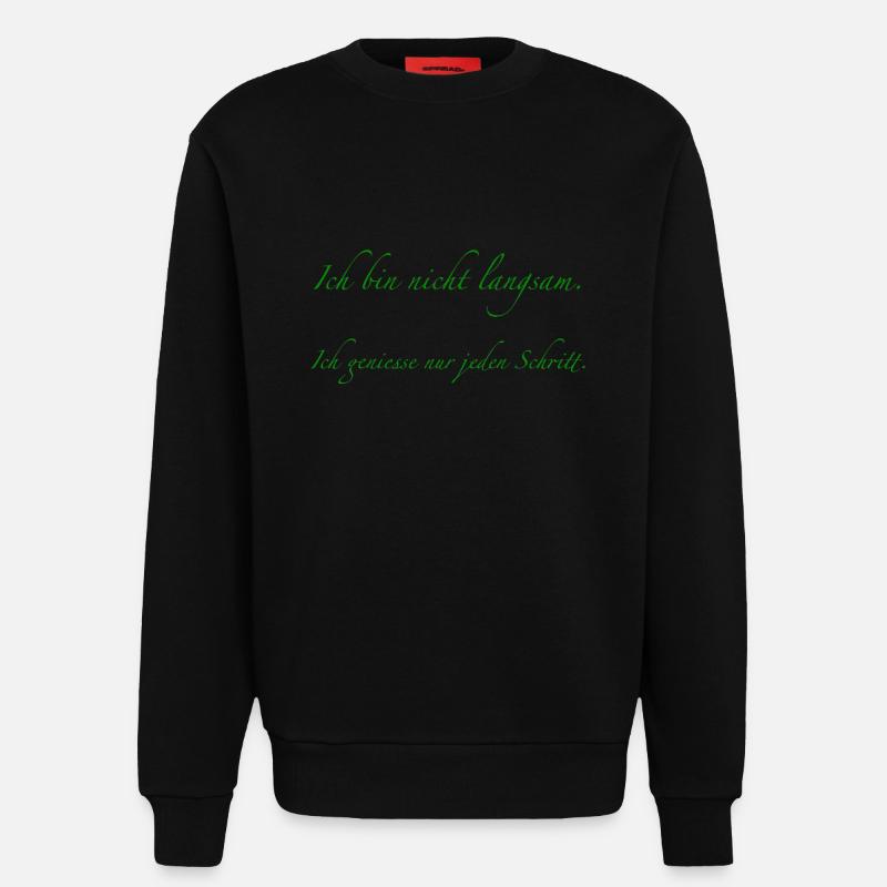 ich bin nicht langsam - Sweatshirt - made by SPREAD  - SOLID BLACK