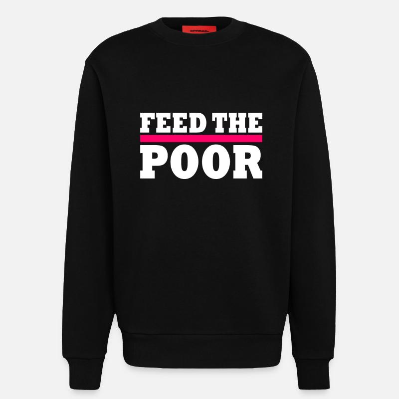 Feed the poor - Sweatshirt - made by SPREAD  - SOLID BLACK