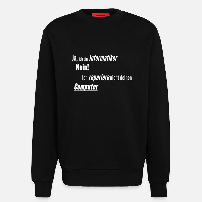 Informatiker Computer kaputt - Sweatshirt - made by SPREAD  - SOLID BLACK