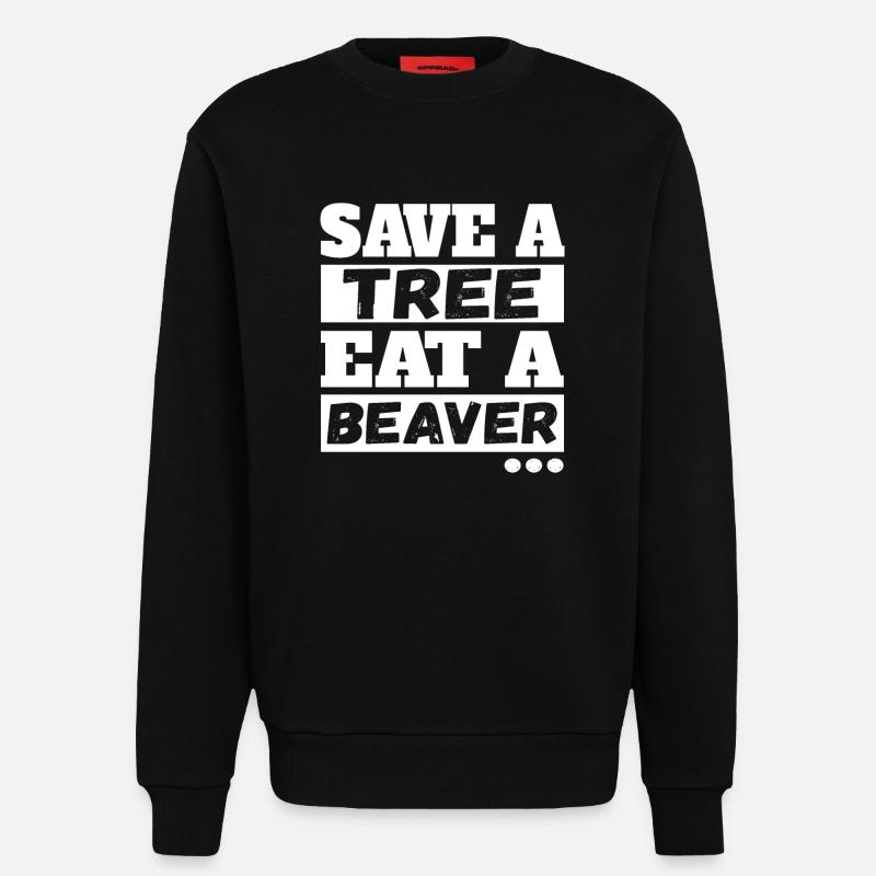 Save A Tree Eat A Beaver - Sweatshirt - made by SPREAD  - SOLID BLACK