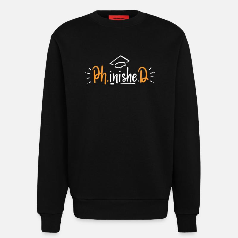 PhD Doctoral Degree - Sweatshirt - made by SPREAD  - SOLID BLACK