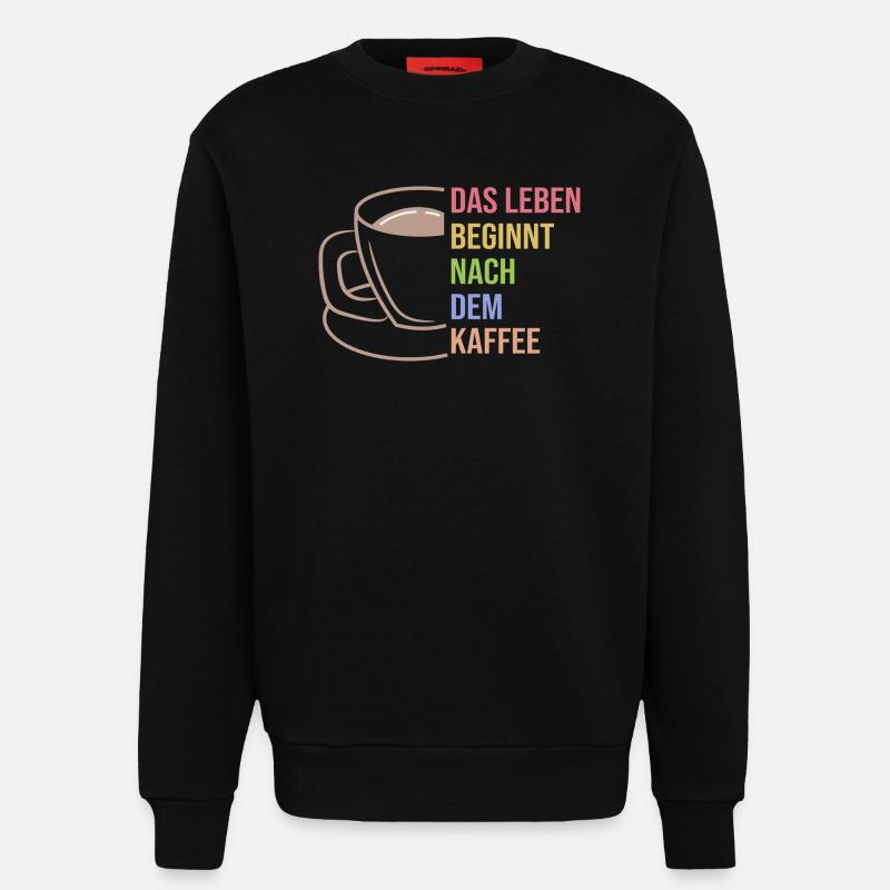 Kaffee Trinken Koffein Kaffeetasse Statement - Sweatshirt - made by SPREAD  - SOLID BLACK