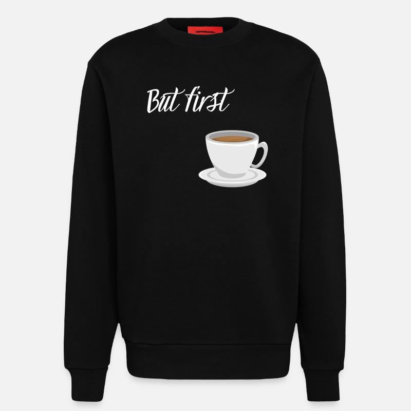 Premier café - Coffee Design - Sweat bio décontracté fabriqué en UE - SOLID BLACK