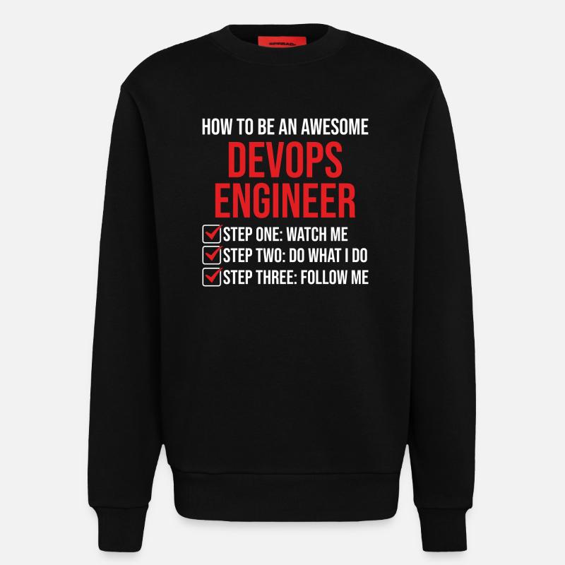 DevOps Engineer Motivation Quote T-Shirt - Sweatshirt - made by SPREAD  - SOLID BLACK