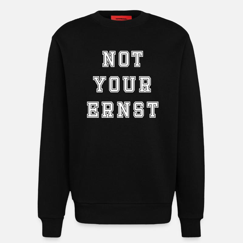 Pas votre Ernst Design - Sweat bio décontracté fabriqué en UE - SOLID BLACK