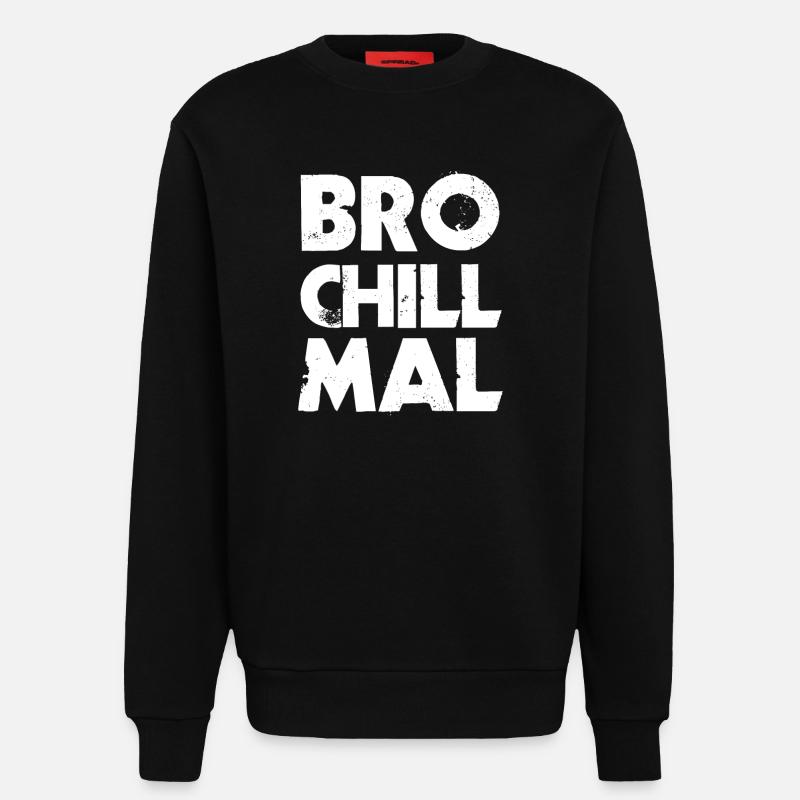 Bro Chill Mal - Sweatshirt - made by SPREAD  - SOLID BLACK