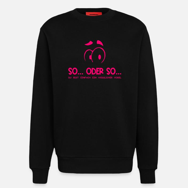 So...Oder So: Hässlicher Vogel - Neonpink - Sweatshirt - made by SPREAD  - SOLID BLACK