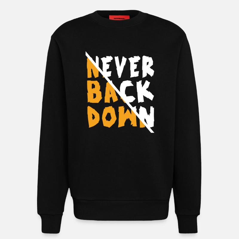 Never Back Down Design - Sweatshirt - made by SPREAD  - SOLID BLACK