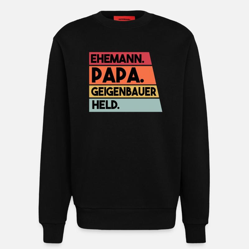 Ehemann Papa Geigenbauer Held - Sweatshirt - made by SPREAD  - SOLID BLACK