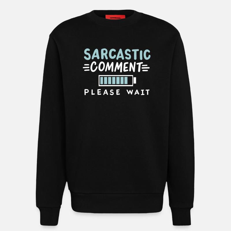 sarkastischer Humor Sarkasmus - Sweatshirt - made by SPREAD  - SOLID BLACK