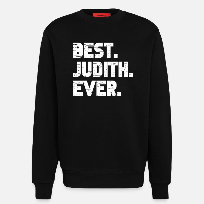 Best Judith Ever Geschenk Spruch - Sweatshirt - made by SPREAD  - SOLID BLACK