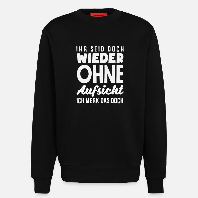 Again without supervision – sarcasm - Sweatshirt - made by SPREAD  - SOLID BLACK