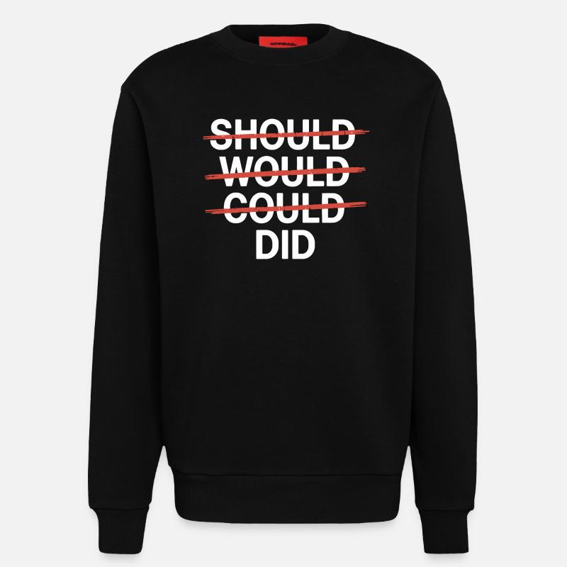 Motivationsslogan: Should Would Could Did - Sweatshirt - made by SPREAD - SOLID BLACK