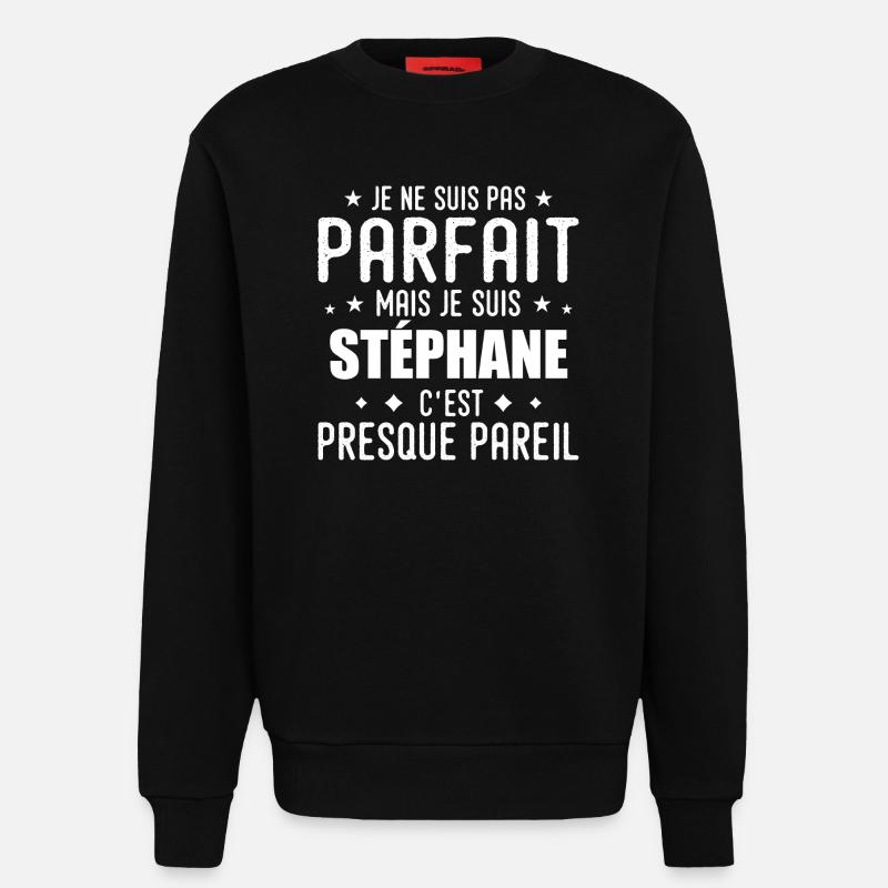 Stéphane : authentique, imparfait, top, perfection - Sweat bio décontracté fabriqué en UE - SOLID BLACK