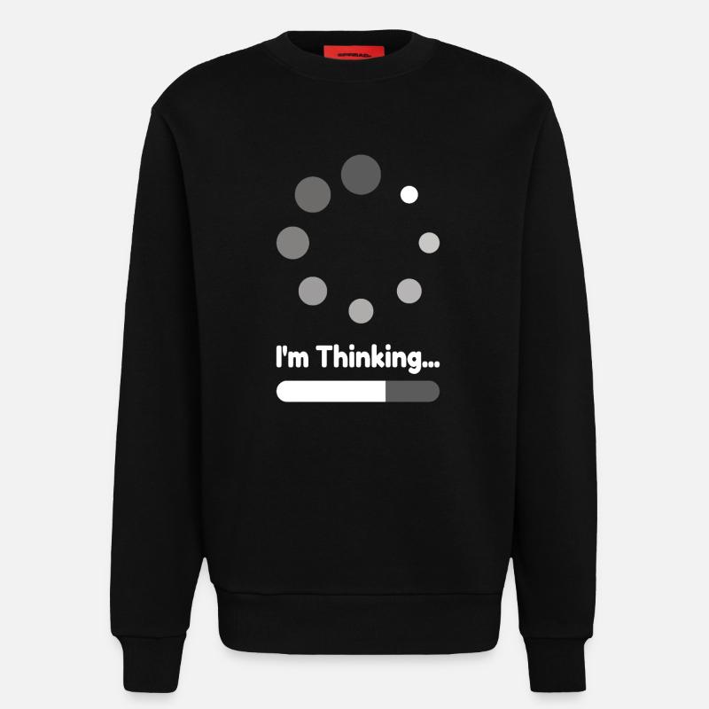I'm Thinking Loading Progress - Sweatshirt - made by SPREAD  - SOLID BLACK
