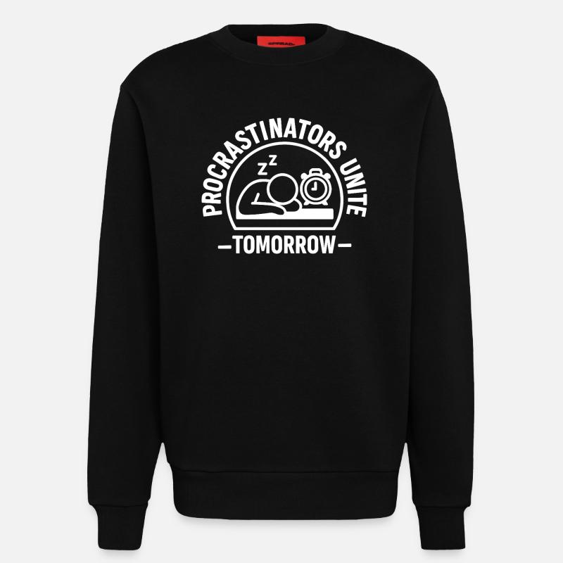 Procrastinators Unite – Tomorrow - Sweatshirt - made by SPREAD - SOLID BLACK