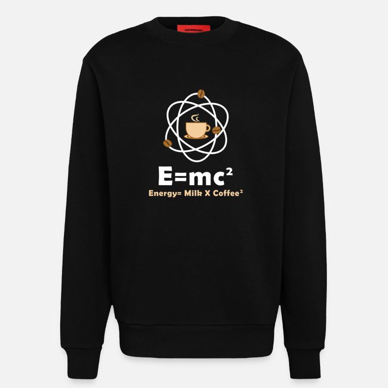 E=mc² Funny Physicist Saying Coffee Physics - Sweatshirt - made by SPREAD - SOLID BLACK