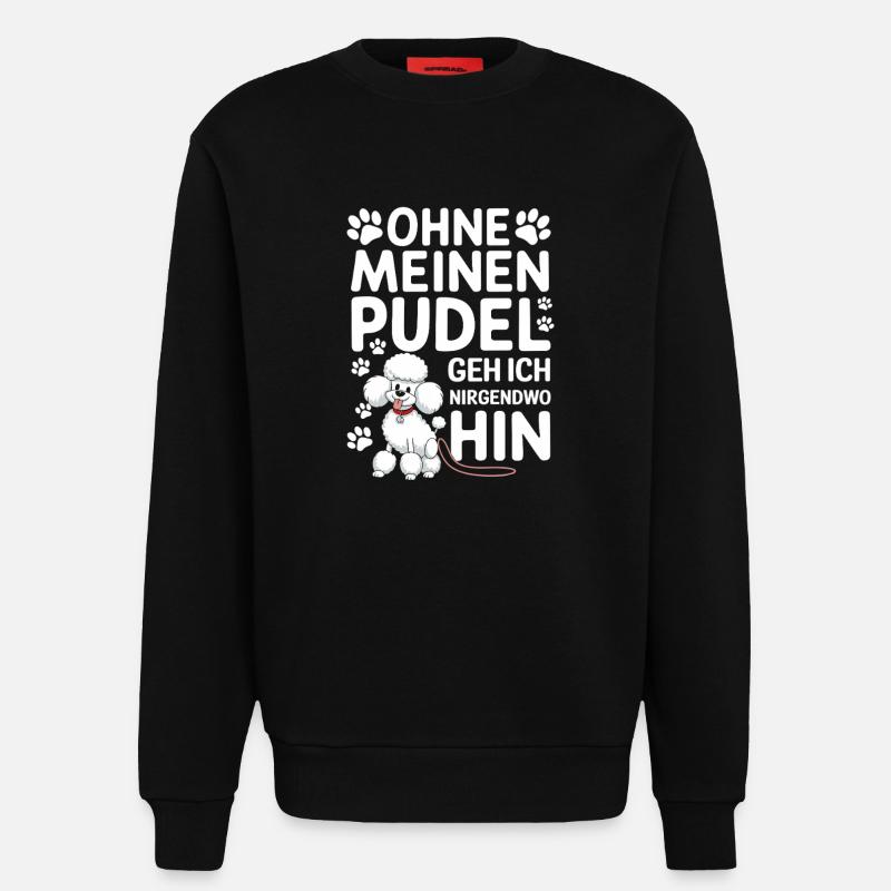 Without my poodle I'm going - Sweatshirt - made by SPREAD  - SOLID BLACK