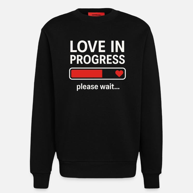 Love in Progress Please Wait - Sweatshirt - made by SPREAD  - SOLID BLACK