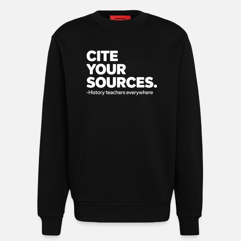 Professeur d’histoire, citez vos sources - Sweat bio décontracté fabriqué en UE - SOLID BLACK