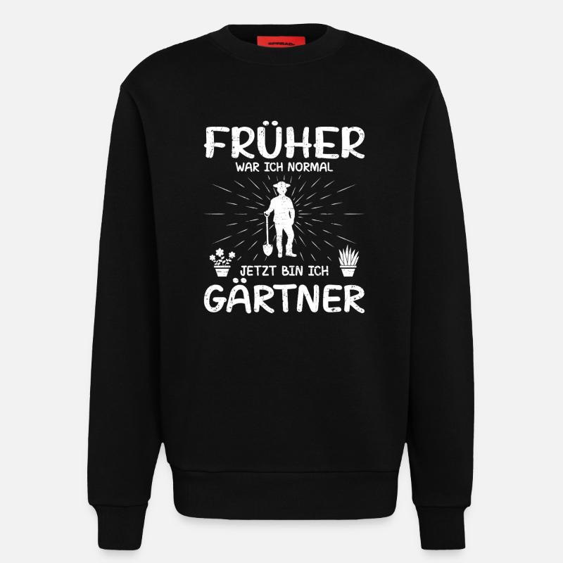 Garten Gärtner Gärtnern Gartenarbeit Gartenarbeit - Sweatshirt - made by SPREAD  - SOLID BLACK