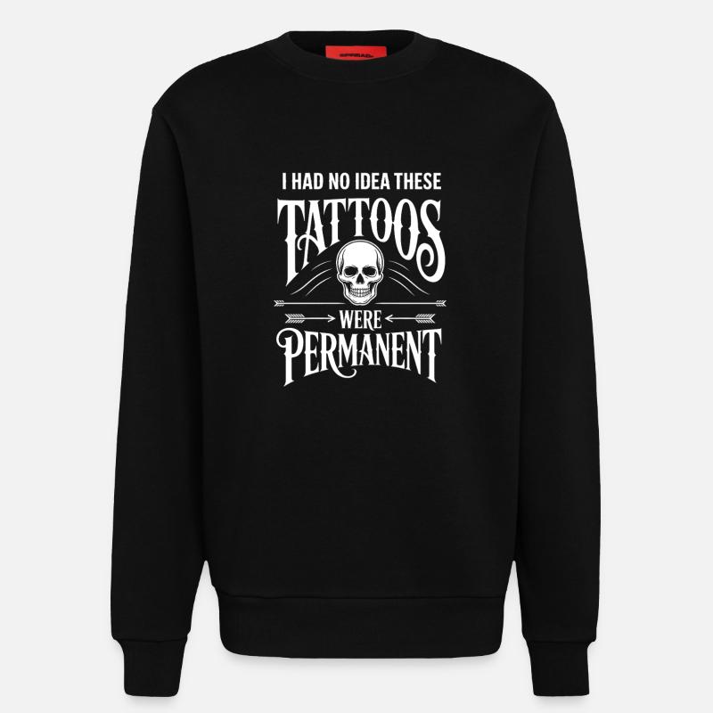 Tattoos sind nicht dauerhaft - Sweatshirt - made by SPREAD - SOLID BLACK
