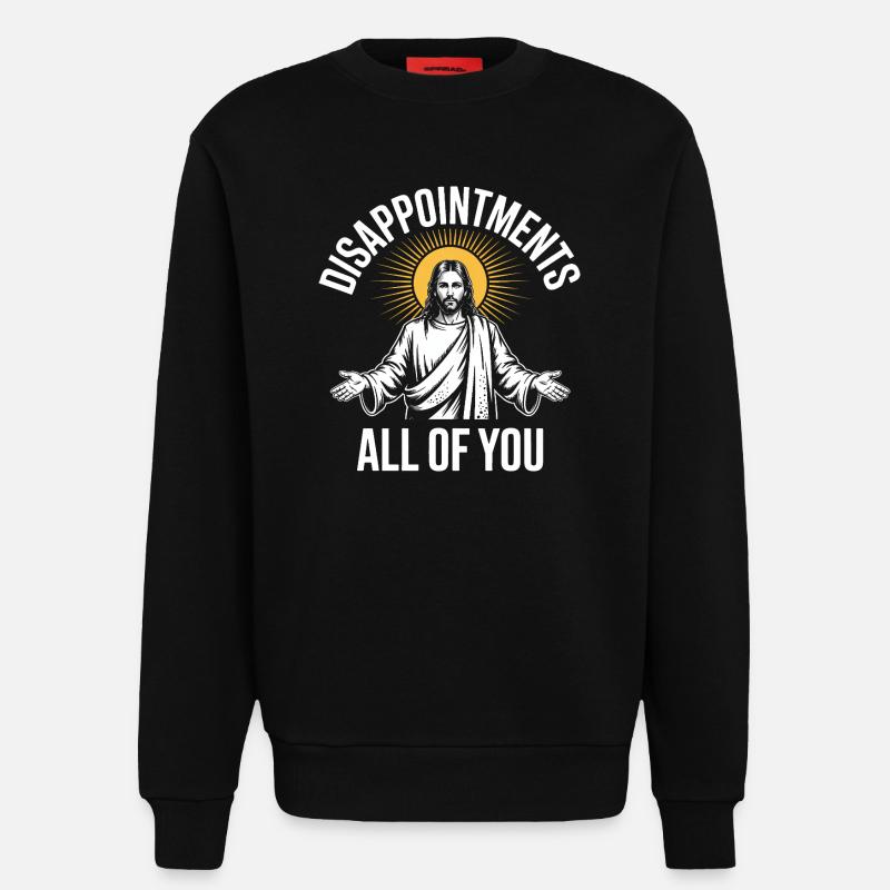 Déceptions à tous Jésus Soleil Tee - Sweat bio décontracté fabriqué en UE - SOLID BLACK