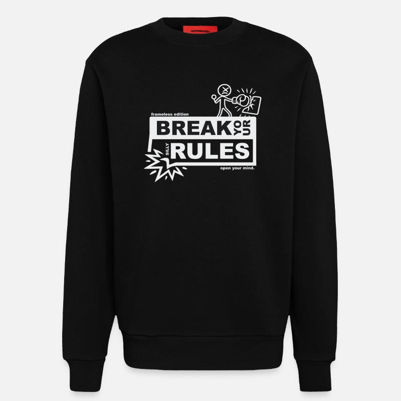 Break your silly rules - frameless edition - Sweatshirt - made by SPREAD - SOLID BLACK