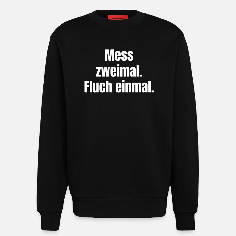 Mess zweimal Fluch einmal - Sweatshirt - made by SPREAD - SOLID BLACK