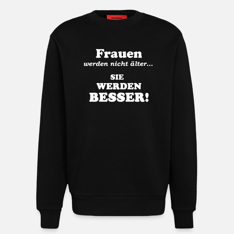 Frauen werden nicht älter - Sweatshirt - made by SPREAD  - SOLID BLACK