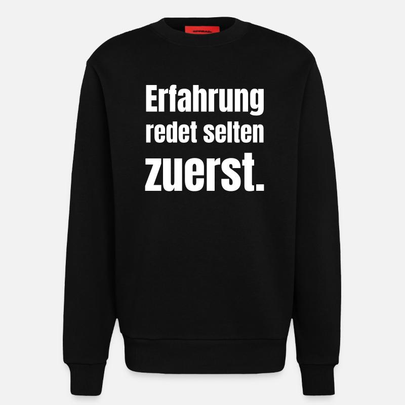 Experience rarely speaks first - Sweatshirt - made by SPREAD - SOLID BLACK