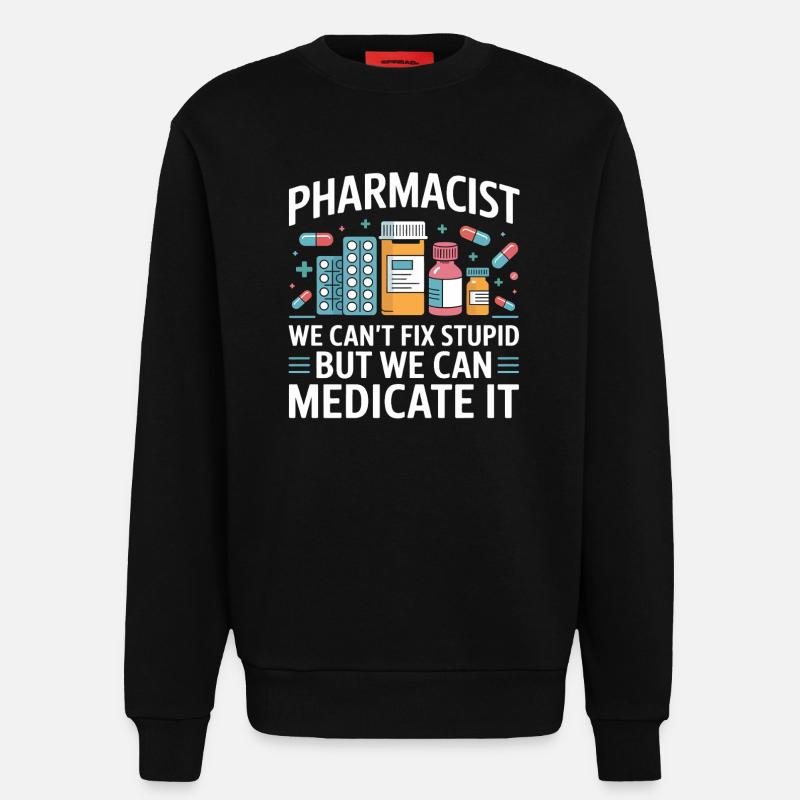 Pharmacist saying: Medicate It - Sweatshirt - made by SPREAD  - SOLID BLACK