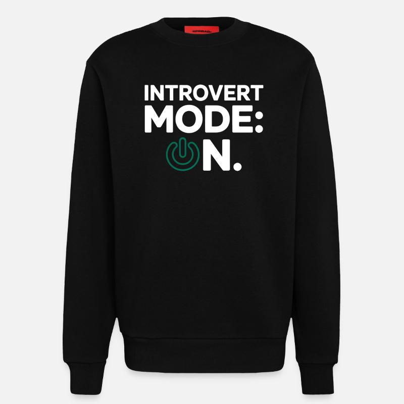 Mode introverti activé – Drôle de proverbe - Sweat bio décontracté fabriqué en UE - SOLID BLACK
