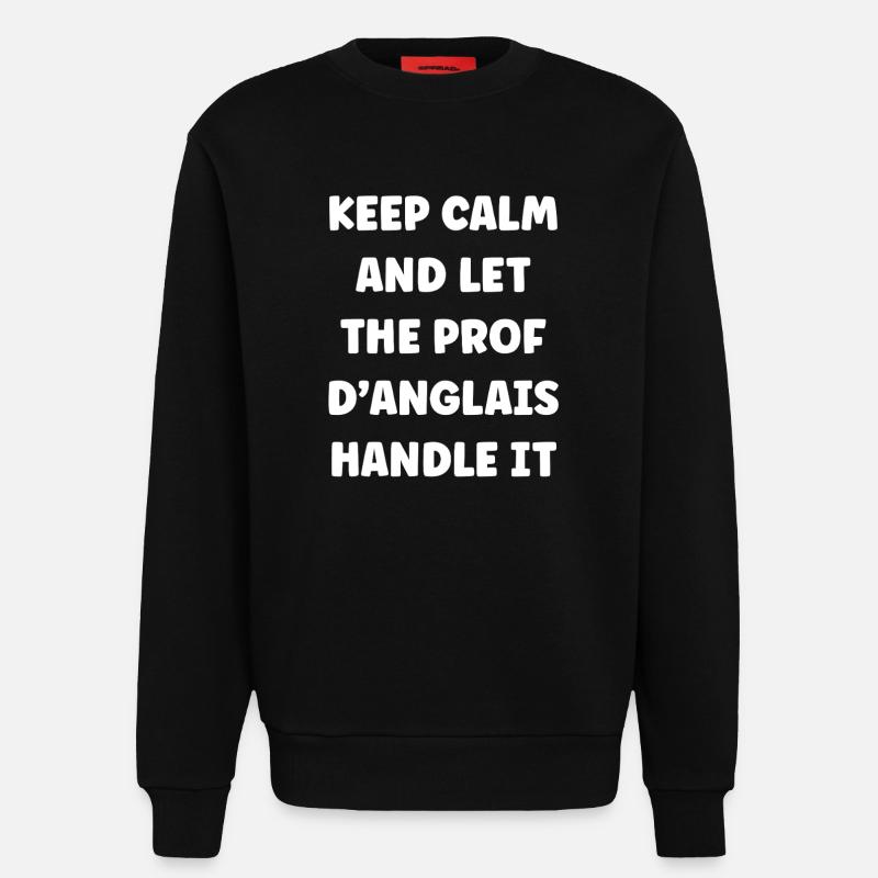 Englischlehrer übernimmt - Sweatshirt - made by SPREAD  - SOLID BLACK