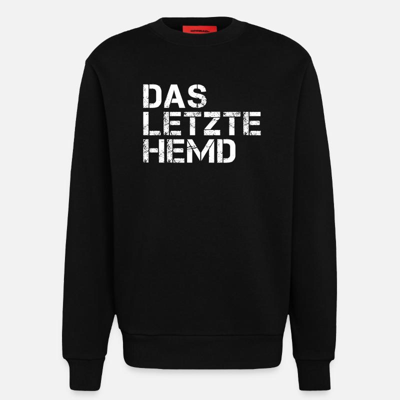 Das Letzte Hemd - Sweatshirt - made by SPREAD  - SOLID BLACK
