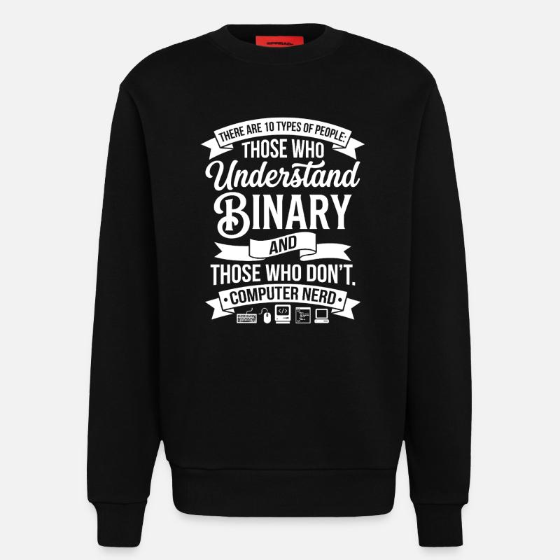 Binärversteher: Nerd-Spruch Shirt - Sweatshirt - made by SPREAD  - SOLID BLACK