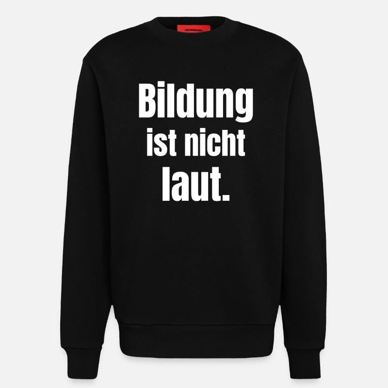 Bildung ist stille Kraft - Sweatshirt - made by SPREAD  - SOLID BLACK
