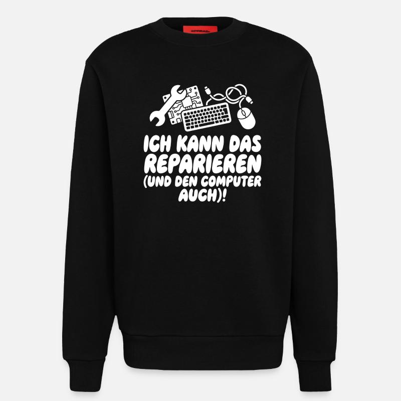 I'll fix this (and the computer) - Sweatshirt - made by SPREAD - SOLID BLACK