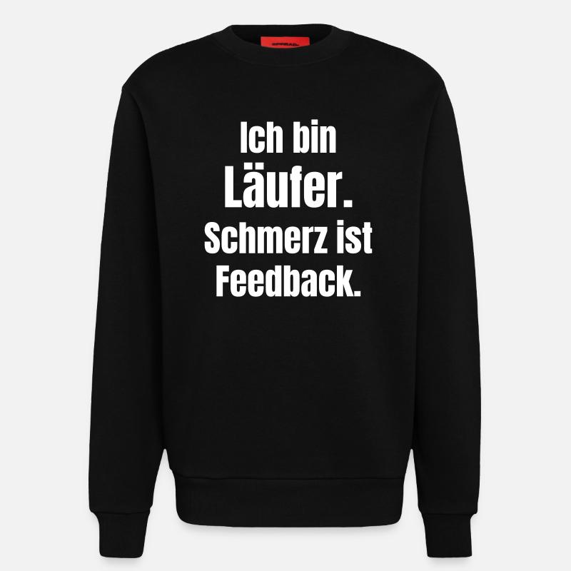 Ich bin Läufer – Schmerz ist Feedback - Sweatshirt - made by SPREAD  - SOLID BLACK