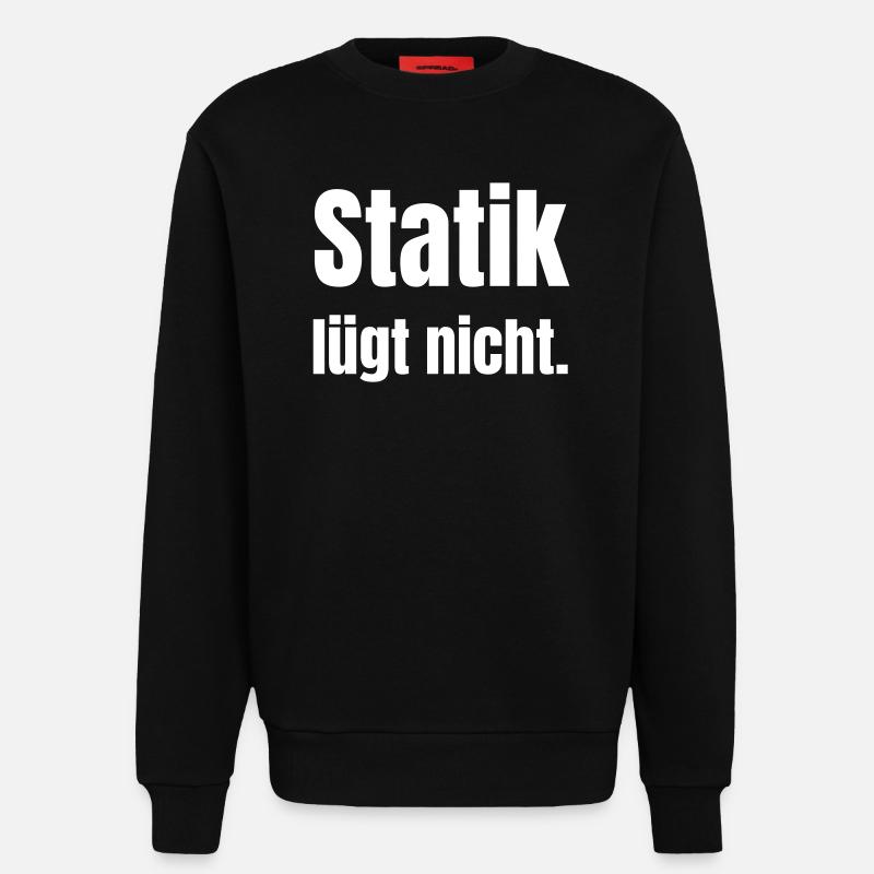 Statics does not lie. - Sweatshirt - made by SPREAD - SOLID BLACK