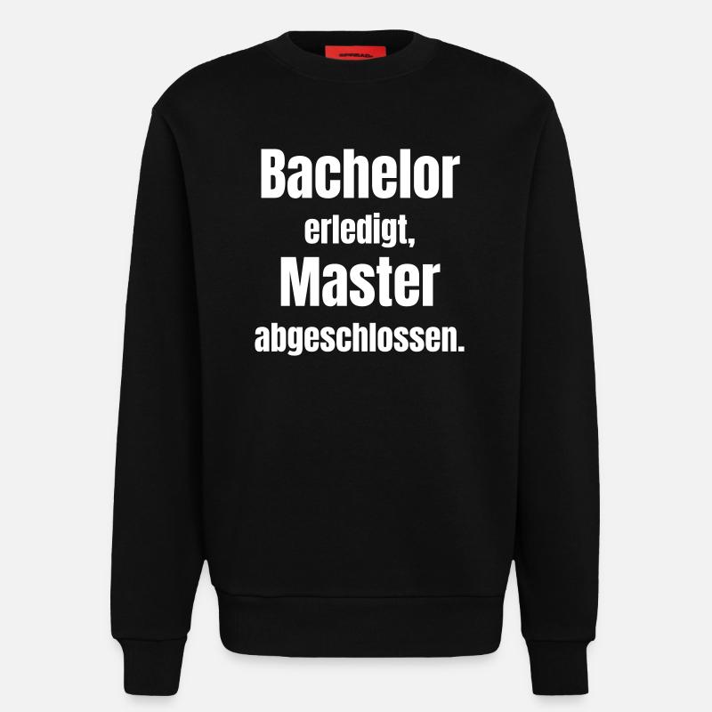 Bachelor oder Master Abschluss - Sweatshirt - made by SPREAD  - SOLID BLACK
