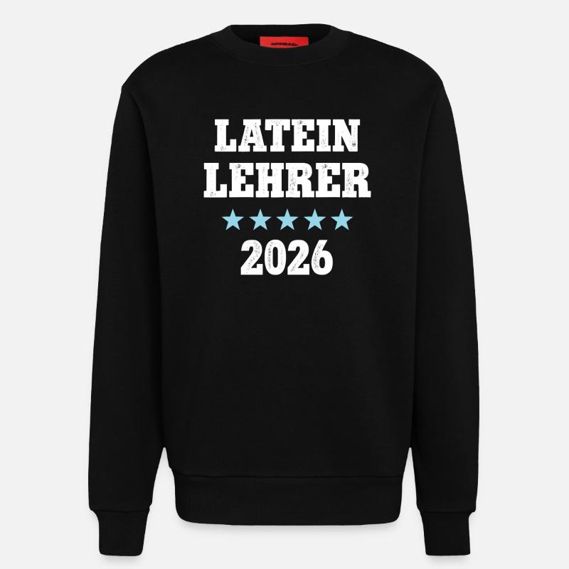 Lateinlehrer 2026 Beruf Studium Lehramt Latein - Sweatshirt - made by SPREAD  - SOLID BLACK
