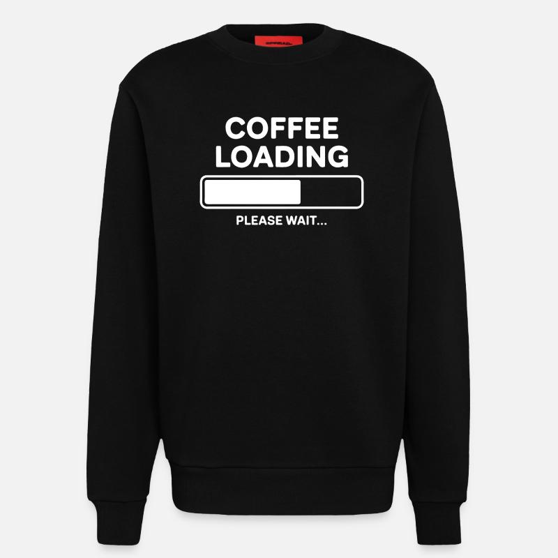 Coffee Loading Please Wait - Sweatshirt - made by SPREAD  - SOLID BLACK