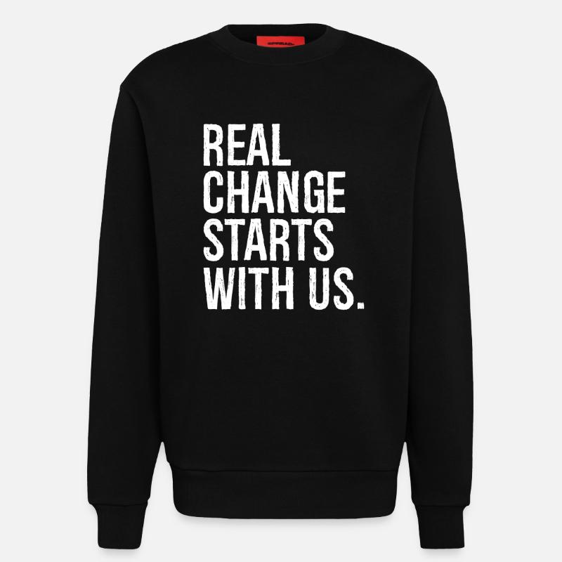 Echte Veränderung beginnt bei uns - Sweatshirt - made by SPREAD  - SOLID BLACK