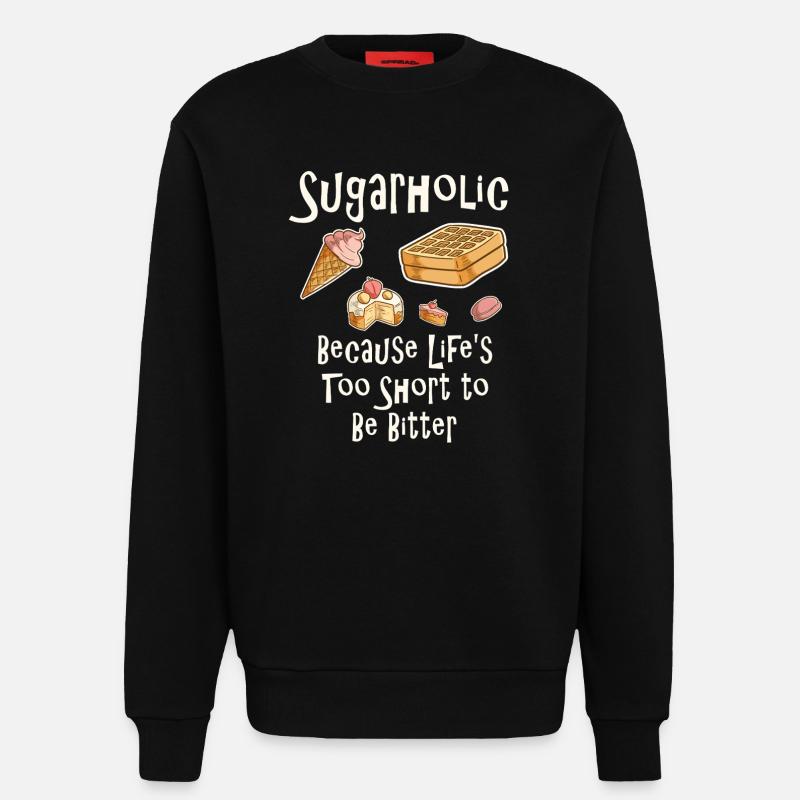 Sugarholic Dessert-Zitat-Tee - Sweatshirt - made by SPREAD - SOLID BLACK